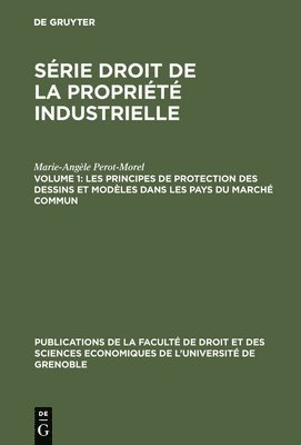 Les Principes de Protection Des Dessins Et Modles Dans Les Pays Du March Commun 1