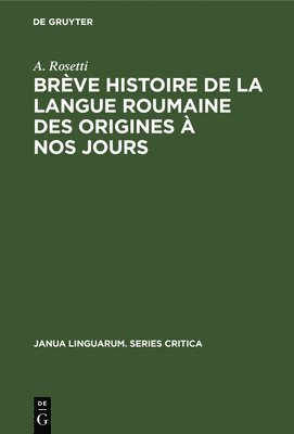 Brve Histoire de la Langue Roumaine Des Origines  Nos Jours 1