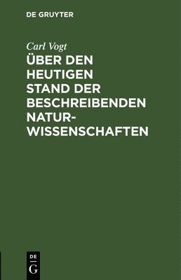 ber Den Heutigen Stand Der Beschreibenden Naturwissenschaften 1