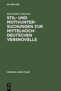 bokomslag Stil- Und Motivuntersuchungen Zur Mittelhochdeutschen Versnovelle