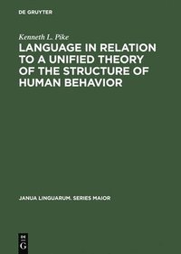 bokomslag Language in Relation to a Unified Theory of the Structure of Human Behavior