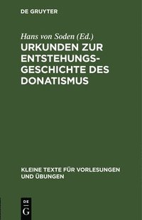 bokomslag Urkunden Zur Entstehungsgeschichte Des Donatismus
