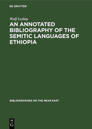 Wolf Leslau - annotated Bibliography of the Semitic languages of Ethiopia, Inbunden