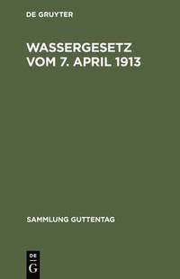 bokomslag Wassergesetz vom 7. April 1913