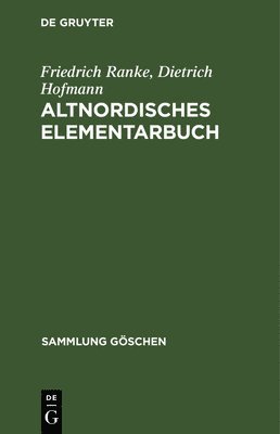 Friedrich Ranke, Dietrich Hofmann - Altnordisches Elementarbuch, Inbunden