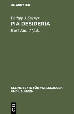 Philipp J Spener, Philipp J. Spener, Philipp J Kurt Spener Aland, Kurt Aland - Pia Desideria, Inbunden
