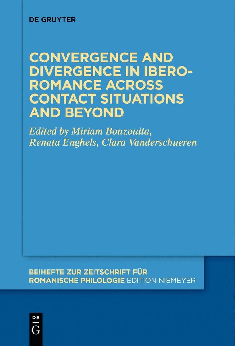 Miriam Bouzouita, Renata Enghels, Clara Vanderschueren - Convergence and divergence in Ibero-Romance across contact situations and beyond, Häftad