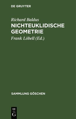 Richard Baldus, Frank Löbell - Nichteuklidische Geometrie, Inbunden