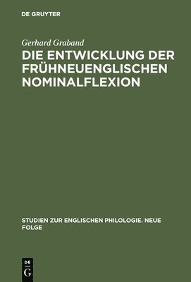 bokomslag Die Entwicklung der frhneuenglischen Nominalflexion