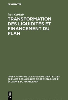 Transformation des liquidités et financement du plan