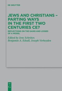bokomslag Jews and Christians  Parting Ways in the First Two Centuries CE?