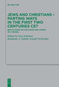 bokomslag Jews and Christians - Parting Ways in the First Two Centuries CE?