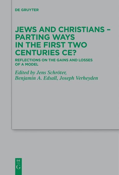 bokomslag Jews and Christians  Parting Ways in the First Two Centuries CE?