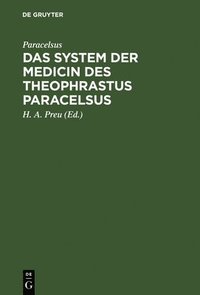 bokomslag Das System der Medicin des Theophrastus Paracelsus