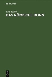 bokomslag Das Rmische Bonn