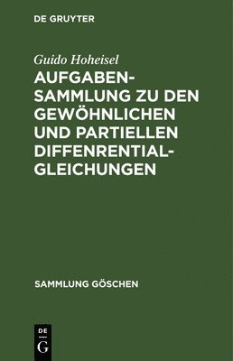 Guido Hoheisel - Aufgabensammlung Zu Den Gewöhnlichen Und Partiellen Diffenrentialgleichungen, Inbunden