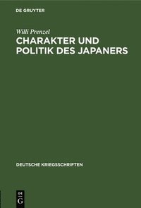 bokomslag Charakter Und Politik Des Japaners