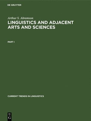 bokomslag Arthur S. Abramson: Linguistics and Adjacent Arts and Sciences. Part 1