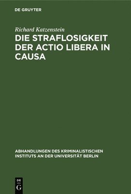 bokomslag Die Straflosigkeit Der Actio Libera in Causa