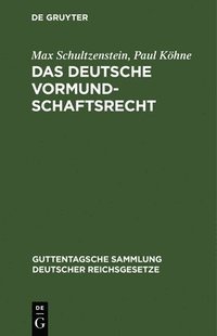 bokomslag Das Deutsche Vormundschaftsrecht
