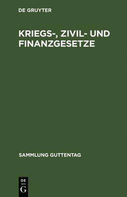 bokomslag Kriegs-, Zivil- Und Finanzgesetze