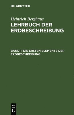 Die Ersten Elemente Der Erdbeschreibung 1