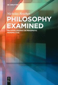 bokomslag Philosophy Examined