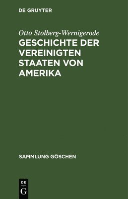 Otto Zu Stolberg-Wernigerode - Geschichte der Vereinigten Staaten von Amerika, Inbunden