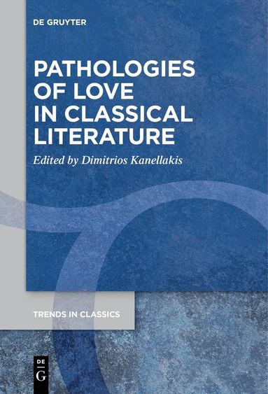 bokomslag Pathologies of Love in Classical Literature