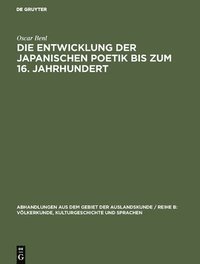 bokomslag Die Entwicklung Der Japanischen Poetik Bis Zum 16. Jahrhundert