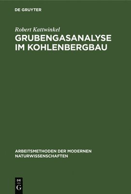 Robert Kattwinkel - Grubengasanalyse im Kohlenbergbau, Inbunden