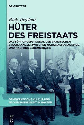 Rick Tazelaar, Magnus Brechtken, Bernhard Gotto - Hüter des Freistaats, Inbunden