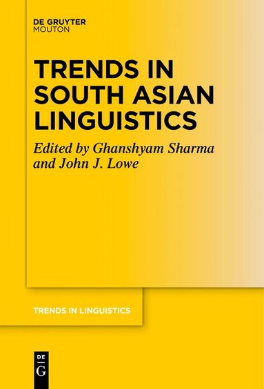 Ghanshyam Sharma, John J. Lowe - Trends in South Asian Linguistics, Häftad