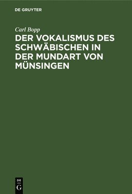 bokomslag Der Vokalismus Des Schwäbischen in Der Mundart Von Münsingen