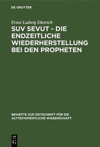 bokomslag Suv Sevut - Die Endzeitliche Wiederherstellung Bei Den Propheten