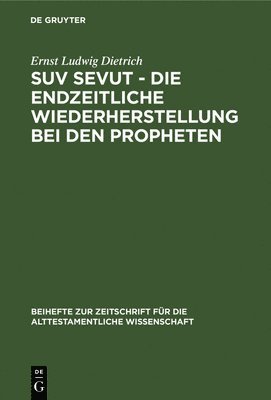 Suv Sevut - Die Endzeitliche Wiederherstellung Bei Den Propheten 1