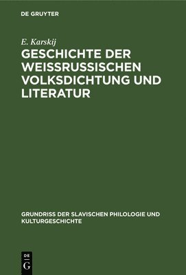 Geschichte Der Weissrussischen Volksdichtung Und Literatur 1