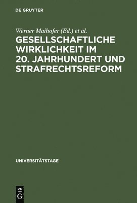 Werner Maihofer, Universität - Gesellschaftliche Wirklichkeit im 20. Jahrhundert und Strafrechtsreform, Inbunden