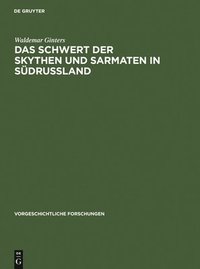 bokomslag Das Schwert Der Skythen Und Sarmaten in Südrussland