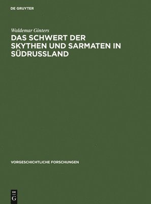 Das Schwert Der Skythen Und Sarmaten in Sdrussland 1