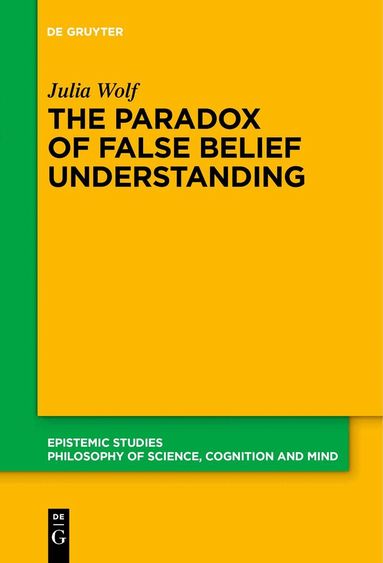 Julia Wolf - Paradox of False Belief Understanding, Häftad