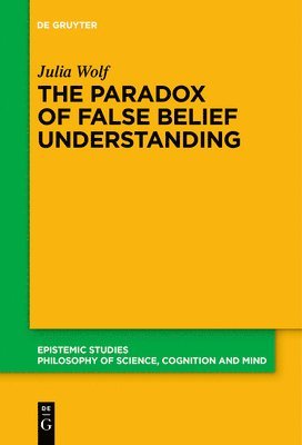 Paradox of False Belief Understanding