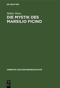 bokomslag Die Mystik Des Marsilio Ficino