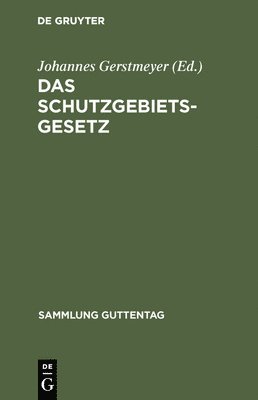 Das Schutzgebietsgesetz 1