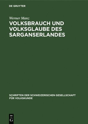 bokomslag Volksbrauch Und Volksglaube Des Sarganserlandes