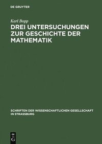 bokomslag Drei Untersuchungen Zur Geschichte Der Mathematik