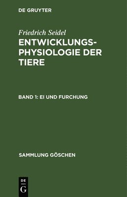 Friedrich Seidel - Ei und Furchung, Inbunden