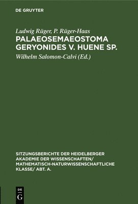 Ludwig Rüger, P Rüger-Haas, P. Rüger-Haas, Ludwig Wilhelm Rüger Salomon-Calvi, Wilhelm Salomon-Calvi - Palaeosemaeostoma geryonides v. Huene sp., Inbunden