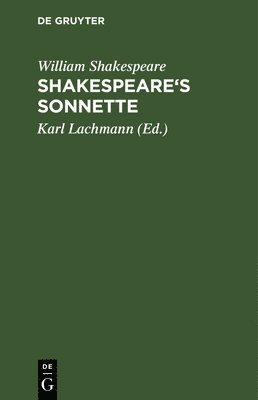 William Shakespeare, Karl Lachmann - Shakespeare's Sonnette, Inbunden