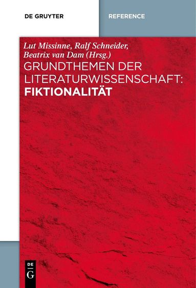 Lut Missinne, Ralf Schneider, Beatrix Theresa van Dam - Grundthemen der Literaturwissenschaft: Fiktionalität, Häftad